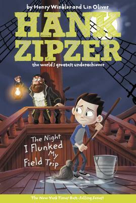 The Night I Flunked My Field Trip by Lin Oliver, Henry Winkler