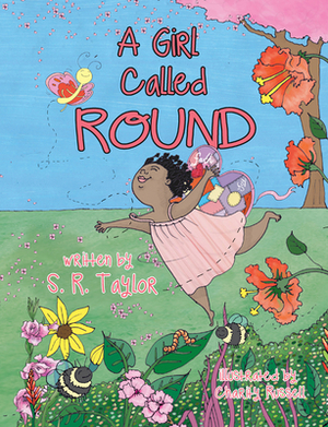 A Girl Called Round by S. R. Taylor