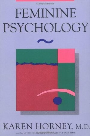 Feminine Psychology by Karen Horney