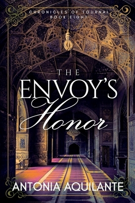 The Envoy’s Honor by Antonia Aquilante