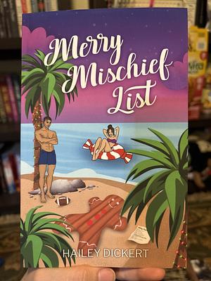 Merry Mischief List by Hailey Dickert