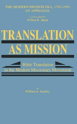 Translation as Mission by William A. Smalley