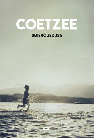 Śmierć Jezusa by J.M. Coetzee