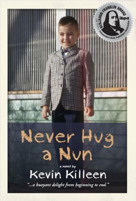 Never Hug a Nun by Kevin Killeen