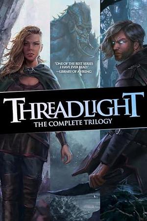 Threadlight: The Complete Trilogy Omnibus by Zack Argyle, Zack Argyle