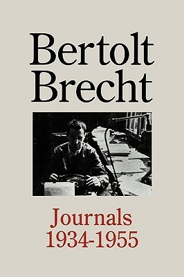 Journals 1934-1955 by Bertolt Brecht, John Willett