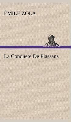 La Conquete de Plassans by Émile Zola