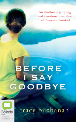 Before I Say Goodbye by Tracy Buchanan