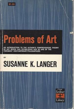 Problems of Art by Susanne K. Langer