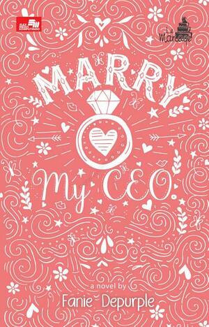 Marry My CEO by Fanie Depurple