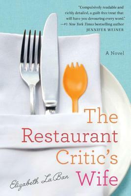 The Restaurant Critic's Wife by Elizabeth LaBan