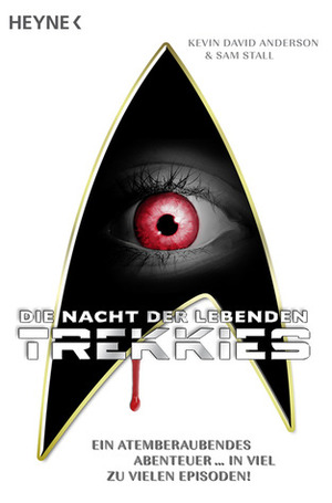 Die Nacht Der Lebenden Trekkies by Kevin David Anderson, Ronald M. Hahn, Sam Stall