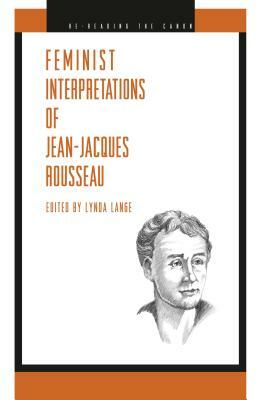 Feminist Interpretations of Jean-Jacques Rousseau by 