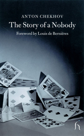 The Story of a Nobody by Louis de Bernières, Hugh Aplin, Anton Chekhov