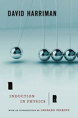 The Logical Leap: Induction in Physics by David Harriman