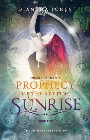 Prophecy of the Setting Sunrise by Diantha Jones