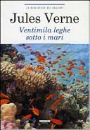 Ventimila leghe sotto i mari. Ediz. ridotta by Jules Verne