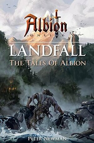 Landfall (The Tales Of Albion) by Peter Newman