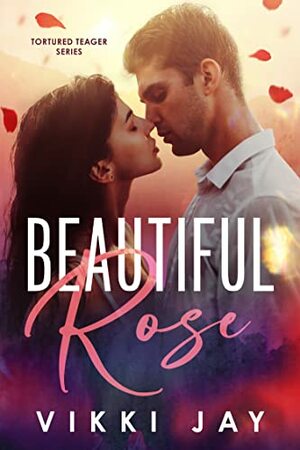 Beautiful Rose: A Small Town Slow-Burn Office Romance by Vikki Jay