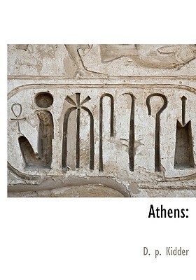 Athens by D. P. Kidder