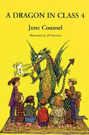 Dragon in Class 4 by June Counsel, Jill Bennett