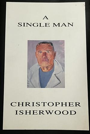 A Single Man by Christopher Isherwood