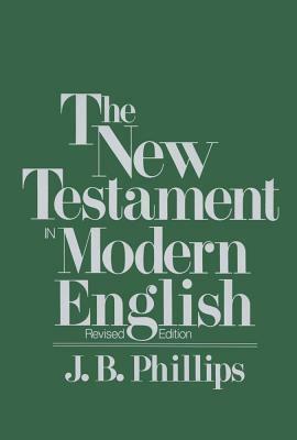 New Testament in Modern English-OE by J. B. Phillips