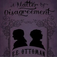 A Matter of Disagreement by E.E. Ottoman