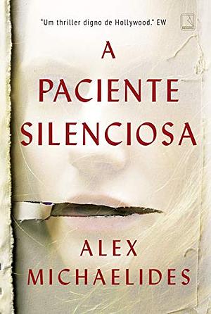 A Paciente Silenciosa by Alex Michaelides