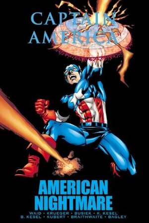 Captain America: American Nightmare by Patrick Zircher, Roger Stern, Andy Kubert, Karl Kesel, Mark Waid, Mark Bagley, Doug Braithwaite, Kurt Busiek, Barbara Randall Kesel