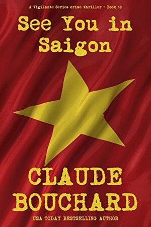 See You in Saigon by Claude Bouchard