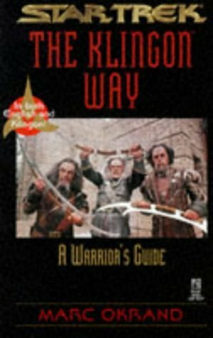 The Klingon Way: A Warrior's Guide by Marc Okrand