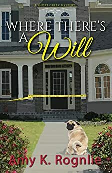 Where There's a Will by Amy K. Rognlie