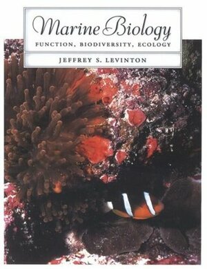 Marine Biology: Function, Biodiversity, Ecology by Jeffrey S. Levinton