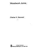 Woodwork Joints by Charles H. Hayward