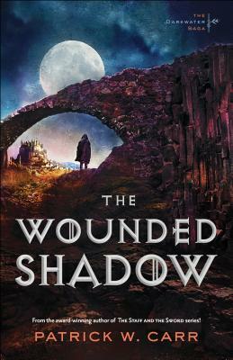 The Wounded Shadow by Patrick W. Carr