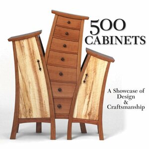 500 Cabinets: A Showcase of DesignCraftsmanship by John Grew Sheridan, Ray Hemachandra
