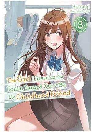 The Girl I Saved on the Train Turned Out to Be My Childhood Friend, Vol. 3 by Kennoji