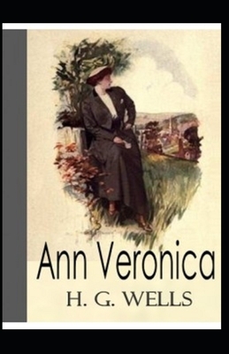 Ann Veronica Illustrated by H.G. Wells