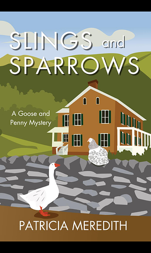 Slings and Sparrows  by Patricia Meredith