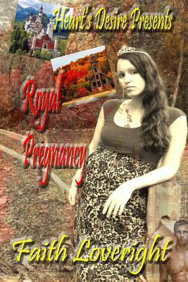 Royal Pregnancy by Faith Loveright