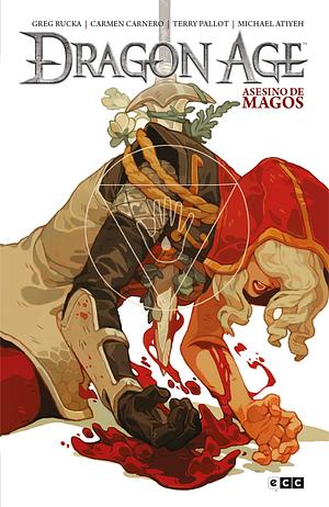 Dragon Age: Asesino de magos by Various, Dave Marshall, Carmen Carnero, David Gaider, Michael Atiyeh, Greg Rucka