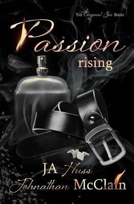 Passion Rising by J.A. Huss, Johnathan McClain