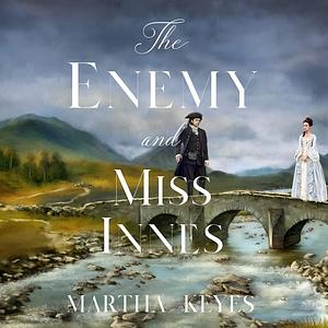 The Enemy and Miss Innes by Martha Keyes
