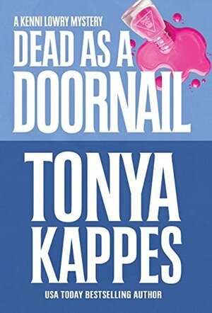 Dead as a Doornail by Tonya Kappes