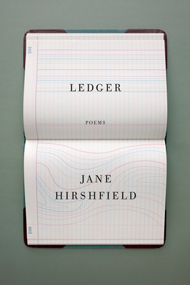 Ledger: Poems by Jane Hirshfield