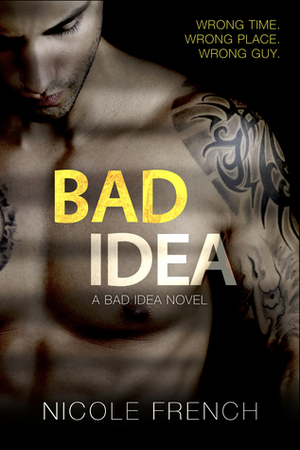 Bad Idea by Nicole French