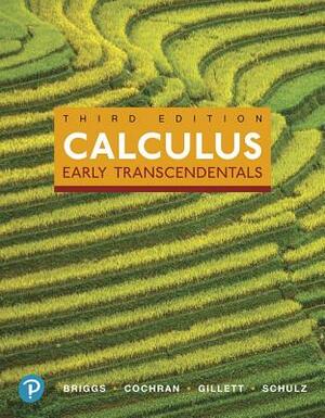 Calculus: Early Transcendentals by Bernard Gillett, William Briggs, Lyle Cochran