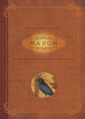 Mabon: Rituals, Recipes & Lore for the Autumn Equinox by Diana Rajchel