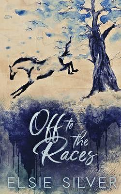 Off to the races by Elsie Silver